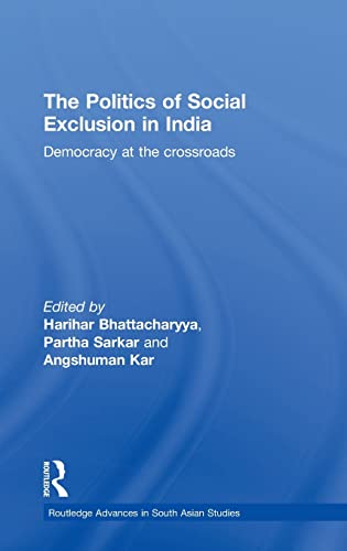 Beispielbild fr The politics of social exclusion in India: democracy at the crossroads zum Verkauf von Cotswold Internet Books