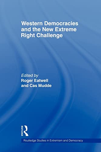 9780415553872: Western Democracies and the New Extreme Right Challenge (Routledge Studies in Extremism and Democracy)