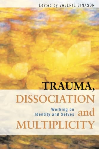 9780415554251: Trauma, Dissociation and Multiplicity: Working on Identity and Selves