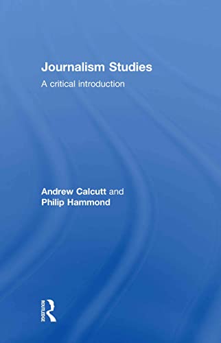 Beispielbild fr Journalism Studies: A Critical Introduction zum Verkauf von Blackwell's