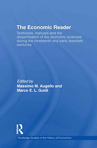 9780415554435: The Economic Reader: Textbooks, Manuals and the Dissemination of the Economic Sciences during the 19th and Early 20th Centuries.