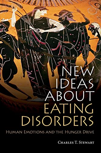 Beispielbild fr New Ideas about Eating Disorders: Human Emotions and the Hunger Drive zum Verkauf von Blackwell's