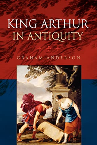 Beispielbild fr King Arthur in Antiquity zum Verkauf von Blackwell's