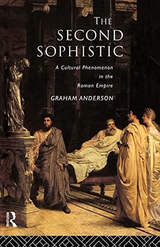 Imagen de archivo de The Second Sophistic : A Cultural Phenomenon in the Roman Empire a la venta por Blackwell's