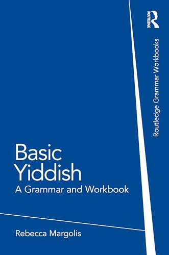 Basic Yiddish: A Grammar and Workbook (Grammar Workbooks) - Margolis, Rebecca