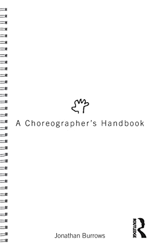 Imagen de archivo de A Choreographer's Handbook a la venta por WorldofBooks