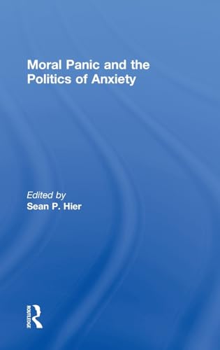 Stock image for Moral Panic and the Politics of Anxiety for sale by Chiron Media