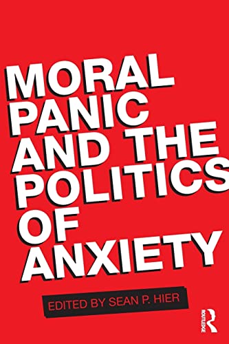 9780415555562: Moral Panic and the Politics of Anxiety