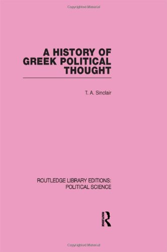 A History of Greek Political Thought (9780415555746) by Sinclair, T. A.