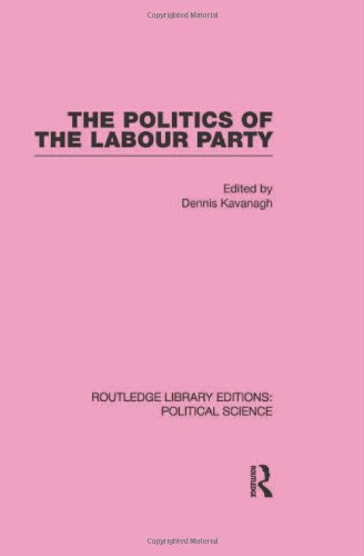 9780415555975: The Politics of the Labour Party Routledge Library Editions: Political Science Volume 55