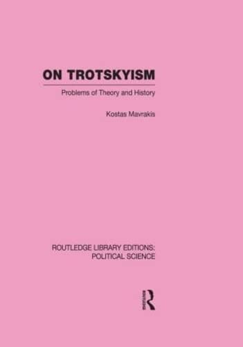Stock image for On Trotskyism (Routledge Library Editions: Political Science Volume 58) for sale by Chiron Media