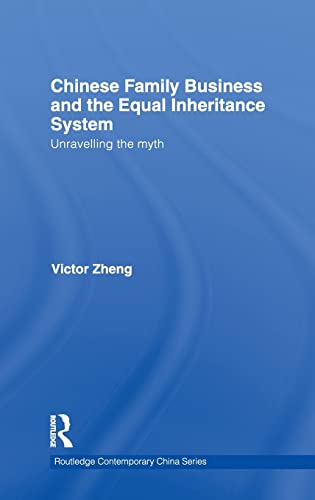 Imagen de archivo de Chinese Family Business and the Equal Inheritance System: Unravelling the Myth (Routledge Contemporary China Series) a la venta por Chiron Media