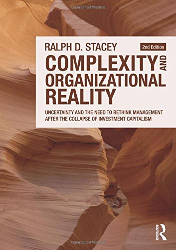 9780415556477: Complexity and Organizational Reality: Uncertainty and the Need to Rethink Management after the Collapse of Investment Capitalism