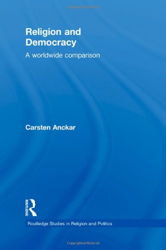 9780415556590: Religion and Democracy: A Worldwide Comparison (Routledge Studies in Religion and Politics)