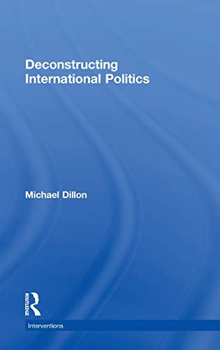 Imagen de archivo de Deconstructing International Politics (Interventions) a la venta por Chiron Media