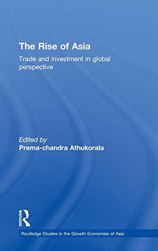 The Rise of Asia: Trade and Investment in Global Perspective