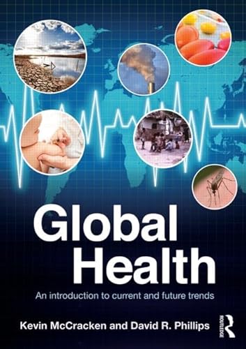 9780415557573: Global Health: An Introduction to Current and Future Trends