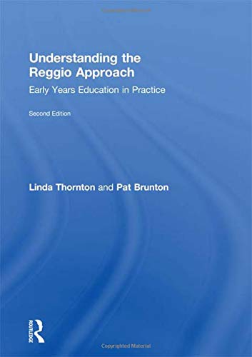 9780415557719: Understanding the Reggio Approach: Early Years Education in Practice (Understanding the... Approach)