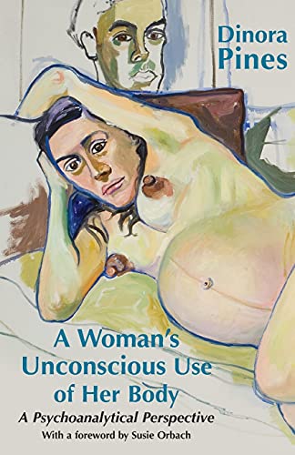 9780415558075: A Woman's Unconscious Use of Her Body: A Psychoanalytical Perspective