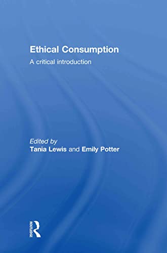 Stock image for Ethical Consumption: A Critical Introduction for sale by Chiron Media