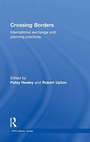 Stock image for Crossing Borders: International Exchange and Planning Practices (RTPI Library Series) for sale by Chiron Media