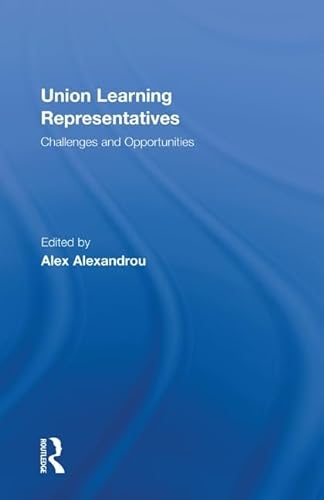 Beispielbild fr Union Learning Representatives: Challenges and Opportunities zum Verkauf von Reuseabook