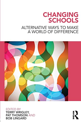 Imagen de archivo de Changing Schools: Alternative Ways to Make a World of Difference a la venta por Blackwell's