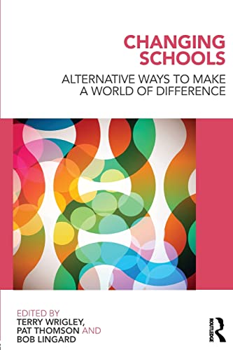 Stock image for Changing Schools: Alternative Ways to Make a World of Difference for sale by WorldofBooks