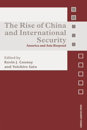 Beispielbild fr The Rise of China and International Security : America and Asia Respond zum Verkauf von Blackwell's