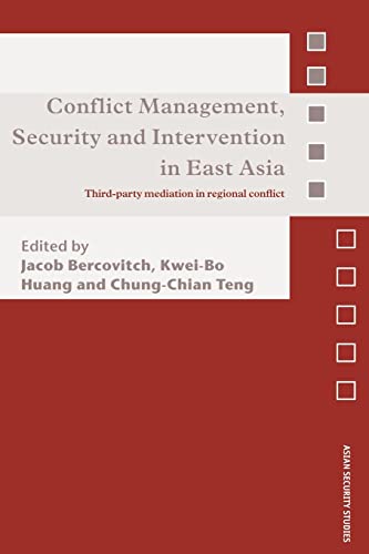 Beispielbild fr Conflict Management, Security and Intervention in East Asia : Third-party Mediation in Regional Conflict zum Verkauf von Blackwell's