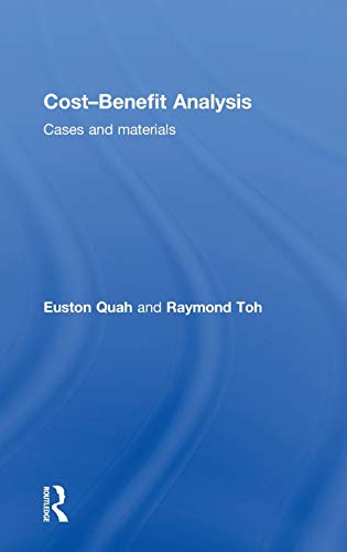 Cost-Benefit Analysis: Cases and Materials (9780415558808) by Quah, Euston; Toh, Raymond