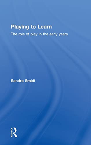 Beispielbild fr Playing to Learn: The role of play in the early years zum Verkauf von Blackwell's