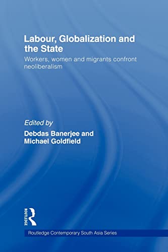 Imagen de archivo de Labour, Globalization and the State (Routledtge Contemporary South Asia) a la venta por Chiron Media