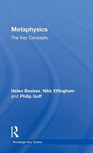 Beispielbild fr Metaphysics: The Key Concepts (Routledge Key Guides). zum Verkauf von Antiquariat Bernhardt