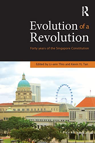 Beispielbild fr Evolution of a Revolution: Forty Years of the Singapore Constitution zum Verkauf von Blackwell's