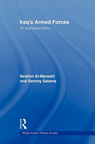 Stock image for Iraq's Armed Forces: An Analytical History (Middle Eastern Military Studies) for sale by HPB-Ruby