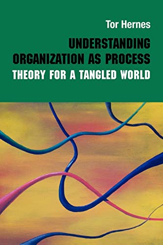 Beispielbild fr Understanding Organization as Process : Theory for a Tangled World zum Verkauf von Blackwell's