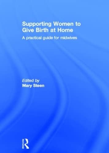 Imagen de archivo de Supporting Women to Give Birth at Home: A Practical Guide for Midwives a la venta por Chiron Media