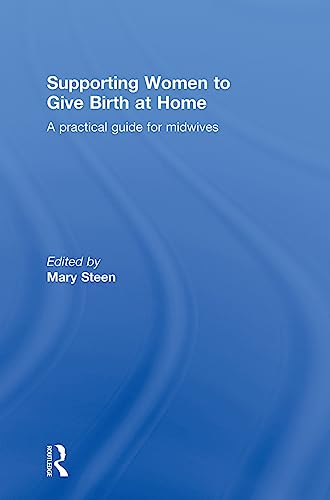 Stock image for Supporting Women to Give Birth at Home: A Practical Guide for Midwives for sale by Chiron Media