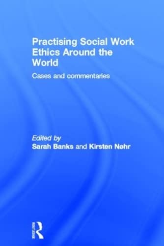 Imagen de archivo de Practising Social Work Ethics Around the World: Cases and Commentaries a la venta por Chiron Media