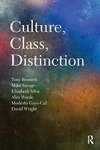 Culture, Class, Distinction (CRESC) (9780415560771) by Bennett, Tony; Savage, Mike; Silva, Elizabeth Bortolaia; Warde, Alan