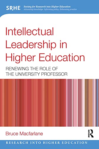 Stock image for Intellectual Leadership in Higher Education: Renewing the role of the university professor (Research into Higher Education) for sale by SecondSale
