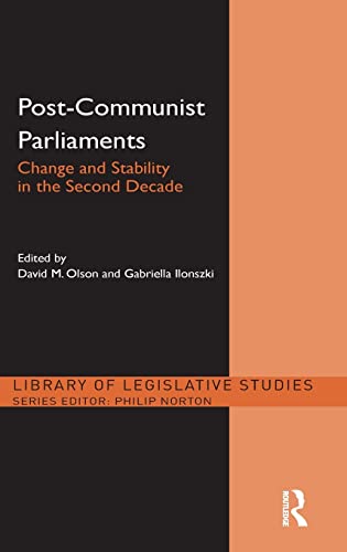 Beispielbild fr Post-Communist Parliaments: Change and Stability in the Second Decade (Library of Legislative Studies) zum Verkauf von Chiron Media