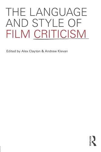 Stock image for The Language and Style of Film Criticism for sale by Blackwell's