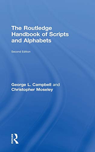 The Routledge Handbook of Scripts and Alphabets (9780415560986) by Campbell, George L; Moseley, Christopher