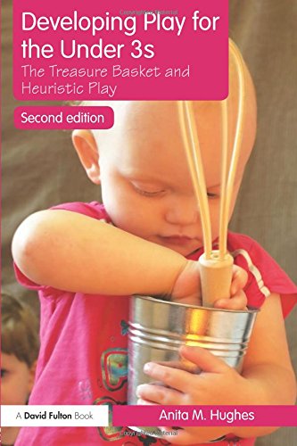 Beispielbild fr Developing Play for the Under 3s: The Treasure Basket and Heuristic Play zum Verkauf von WorldofBooks