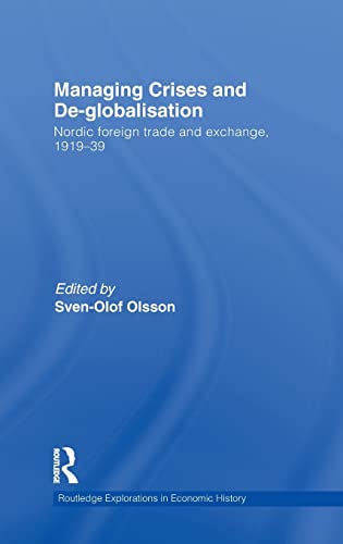 Managing Crises and De-globalisation - Nordic Foreign Trade and Exchange 1919-39