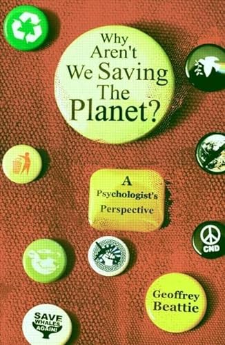 Stock image for Why Aren't We Saving the Planet?: A Psychologist's Perspective for sale by WorldofBooks