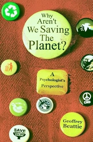 Stock image for Why Aren't We Saving the Planet?: A Psychologist's Perspective for sale by Chiron Media