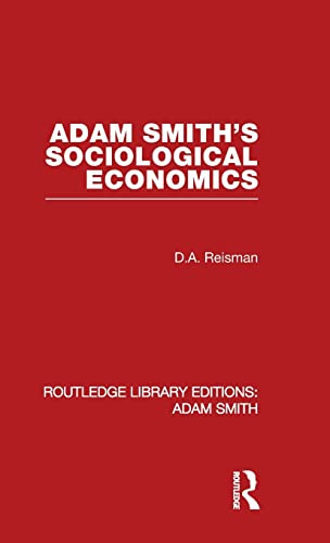 Imagen de archivo de Adam Smith's Sociological Economics (Routledge Library Editions: Adam Smith) a la venta por Chiron Media